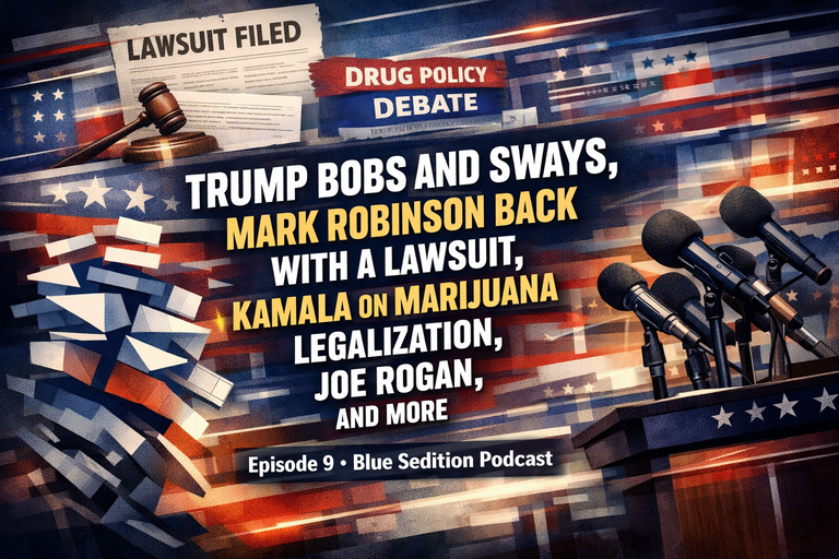 Trump Bobs and Sways, Mark Robinson Back With a Lawsuit, Kamala on Marijuana Legalization, Joe Rogan, and More...